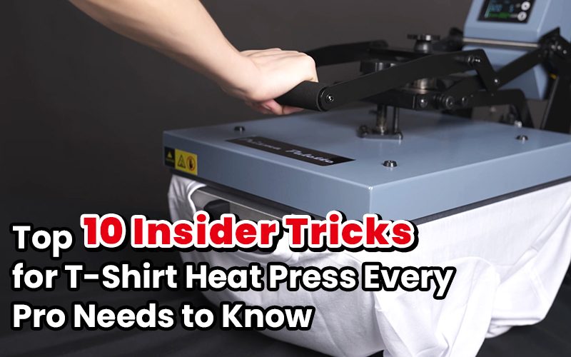 Top 10 Insider Tricks for T-Shirt Heat Press Machines Every Pro Needs to Know!