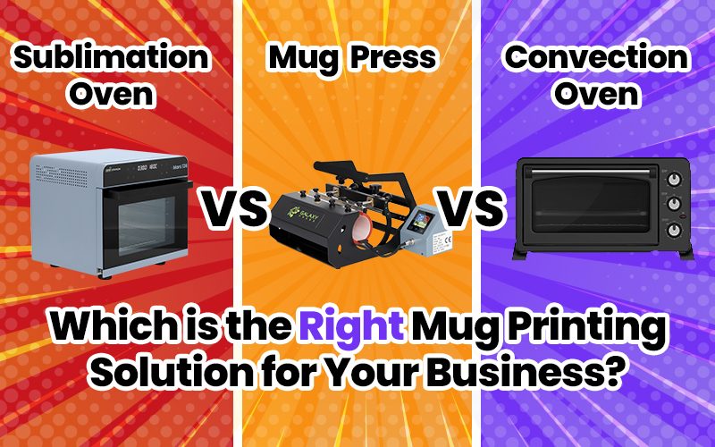 sublimation oven vs convection oven vs mug press which is the right mug printing solution for you
